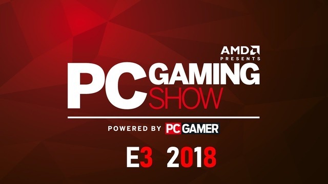 「The PC Gaming Show」発表内容ひとまとめ【E3 2018】